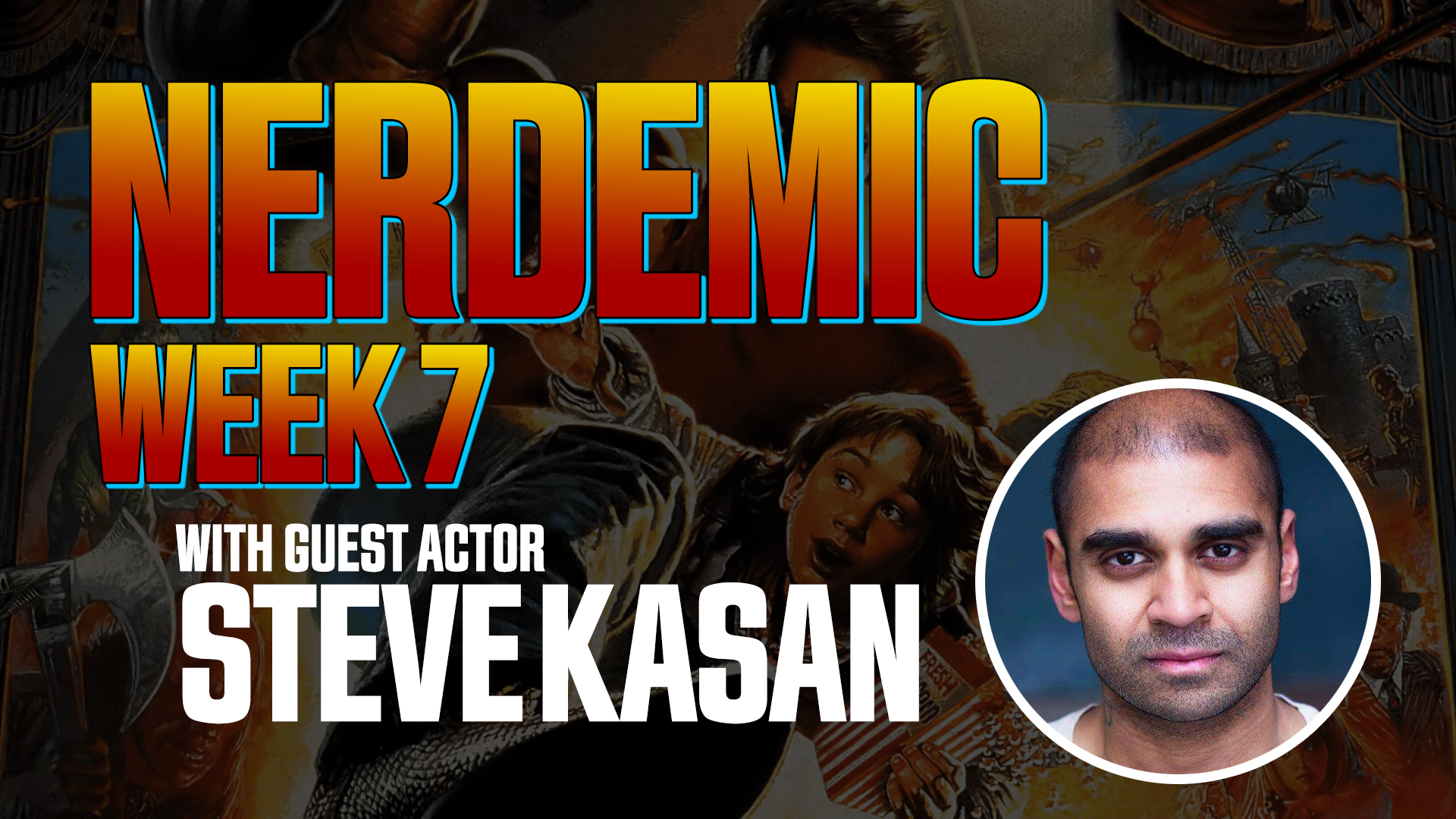 Ep. 443: Nerdemic Week 7 – Last Action Hero with Steve Kasan