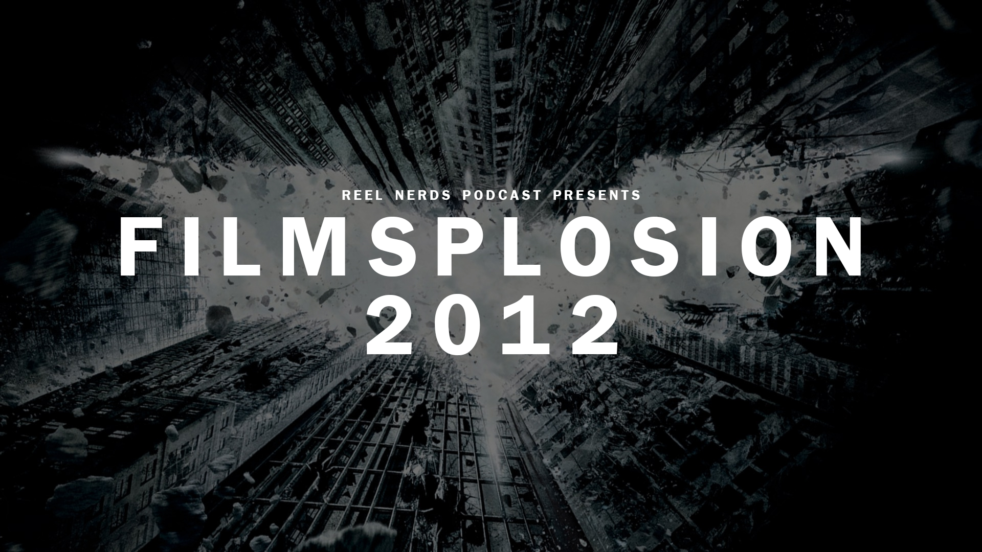 Filmsplosion 2012 Redux