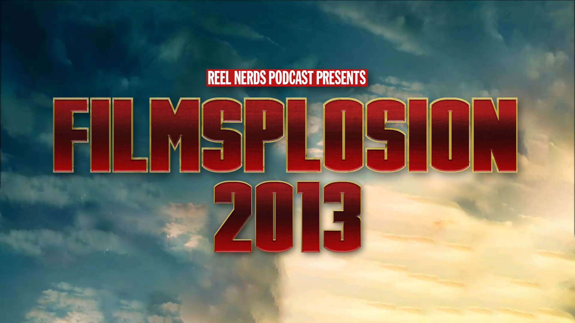 Filmsplosion 2013 Redux